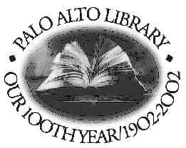 Palo Alto Library - Our 100th year - 1902-2002